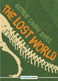 The Lost World (Readings Classics) by Arthur Conan Doyle