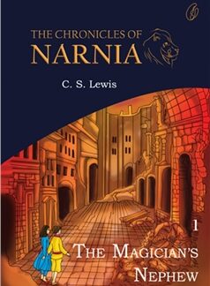 The Magician's Nephew: The Chronicles Of Narnia (Book 1) by C.S. Lewis