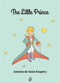 The Little Prince by Antoine De Saint Exupery