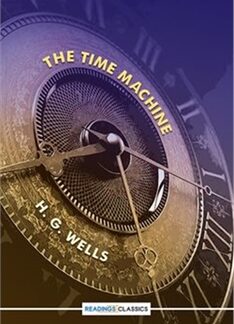 The Time Machine (Readings Classics) by H.G. Wells