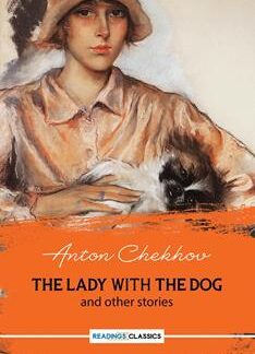 The Lady With The Dog And Other Stories (Readings Classics) by Anton Chekhov
