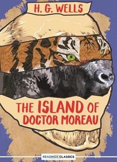 The Island Of Doctor Moreau (Readings Classics) by H.G. Wells