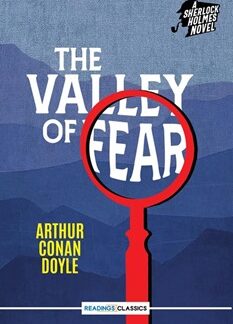 The Valley Of Fear: A Sherlock Holmes Novel (Readings Classics) by Arthur Conan Doyle