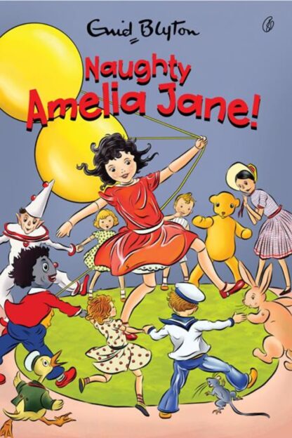 Naughty Amelia Jane: Amelia Jane Series (Book 2) by Enid Blyton
