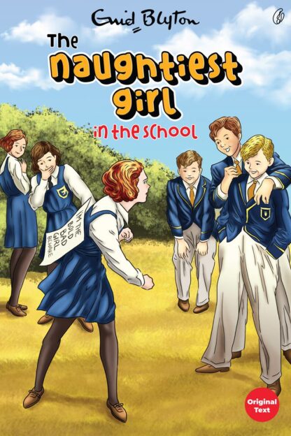 The Naughtiest Girl In The School: The Naughtiest Girl Series (Book 1) by Enid Blyton