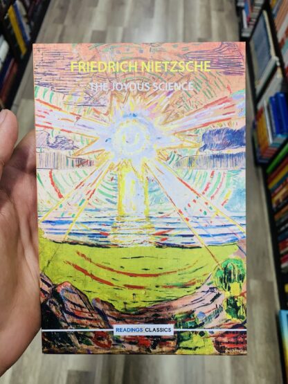 The Joyous Science (Readings Classics) by Friedrich Nietzche
