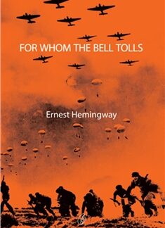 For Whom The Bell Tolls by Ernest Hemingway