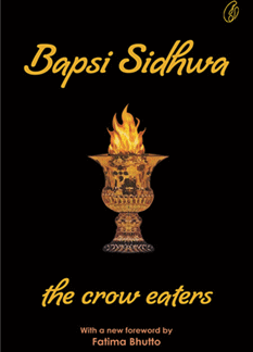 The Crow Eaters by Bapsi Sidhwa
