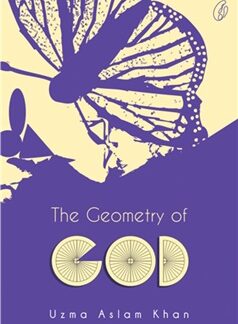 The Geometry Of God by Uzma Aslam Khan