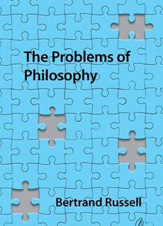 The Problems Of Philosophy by Bertrand Russell