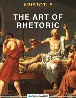 The Art Of Rhetoric (Readings Classics) by Aristotle