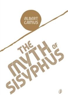 The Myth Of Sisyphus by Albert Camus