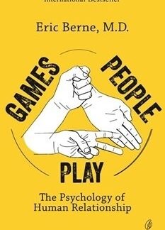 Games People Play by Eric Berne