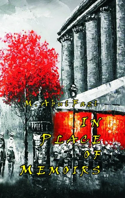 IN PLACE OF MEMORIES(AUTOBIOGRAPHY)