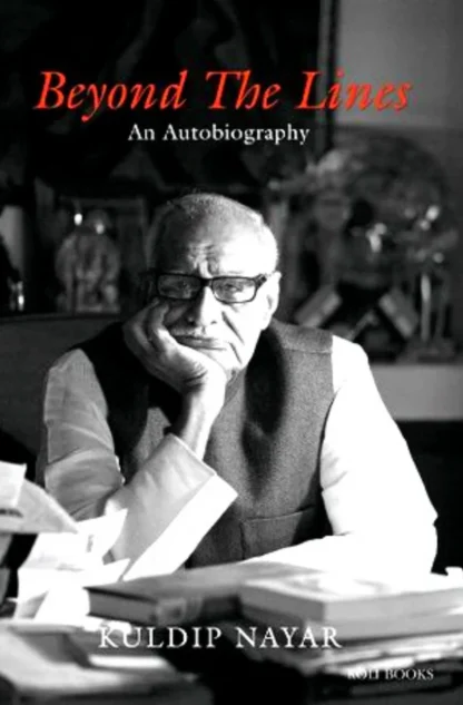 Beyond the Lines | An Autobiography | Kuldip Naya