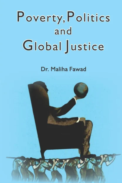 poverty-politics-and-global-justice-dr-maliha-fawad