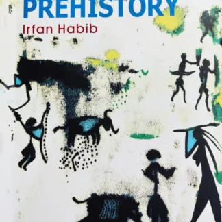 PREHISTORY | IRFAN HABIB | PEOPLE'S HISTORY OF INDIA