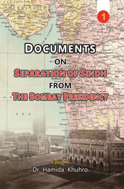 DOCUMENTS ON SEPARATION OF SINDH FROM THE BOMBAY PRESIDENCY ( TWO VOLUMES)
