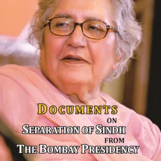 DOCUMENTS ON SEPARATION OF SINDH FROM THE BOMBAY PRESIDENCY ( TWO VOLUMES)