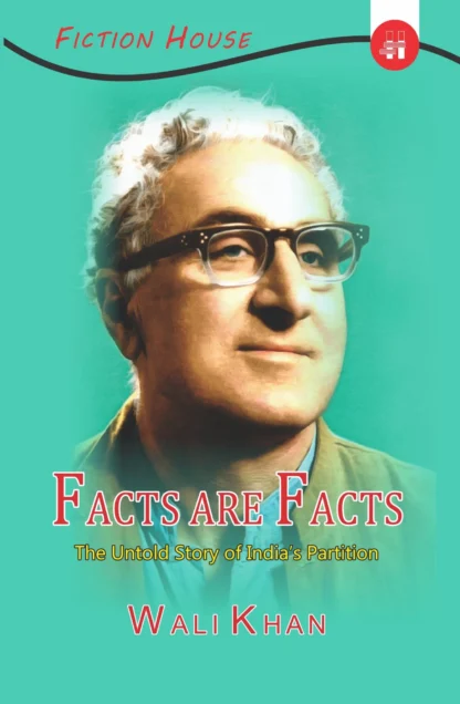 FACTS ARE FACTS: THE UNTOLD STORY OF INDIA’S PARTITION