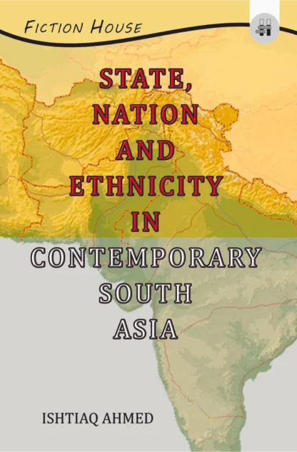 STATE , NATION AND ETHNICITY IN CONTEMPORARY SOUTH ASIA
